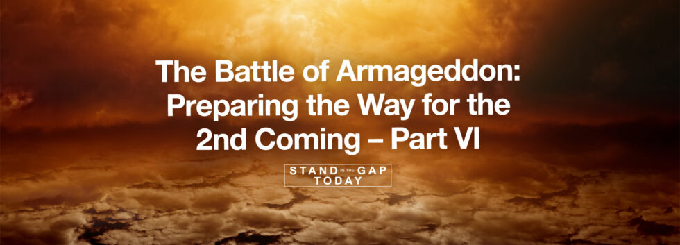 The Battle of Armageddon: Preparing the Way for the Second Coming