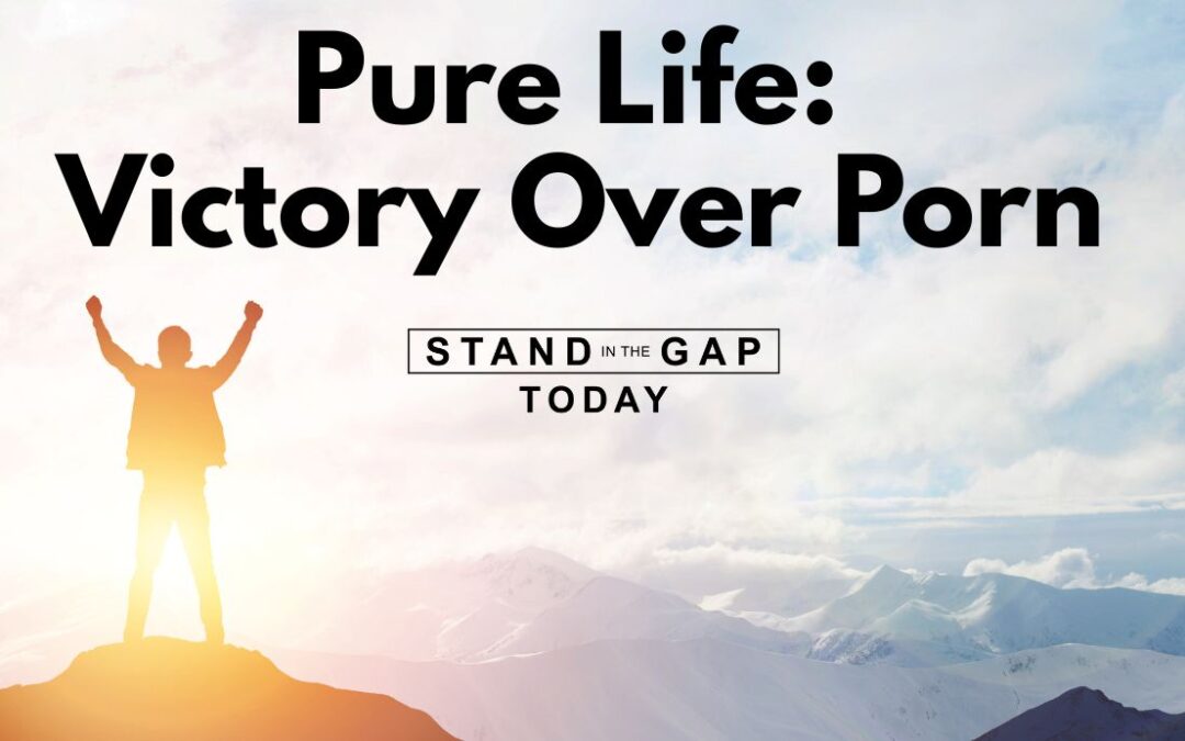 Pure Life: Victory Over Porn