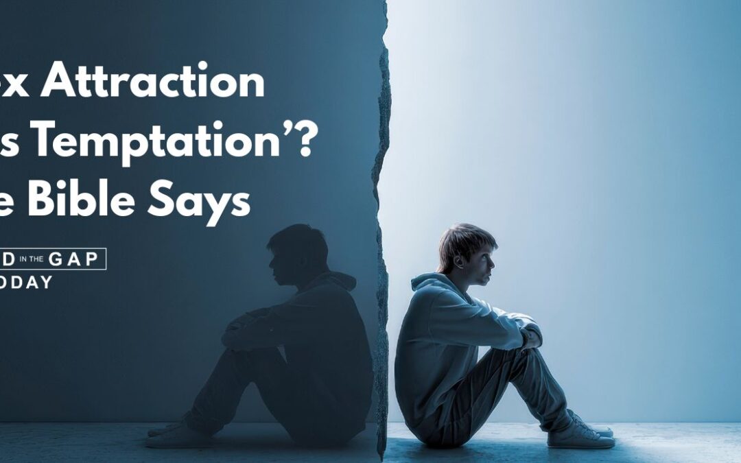 Same Sex Attraction & Sinless Temptation? What the Bible Says