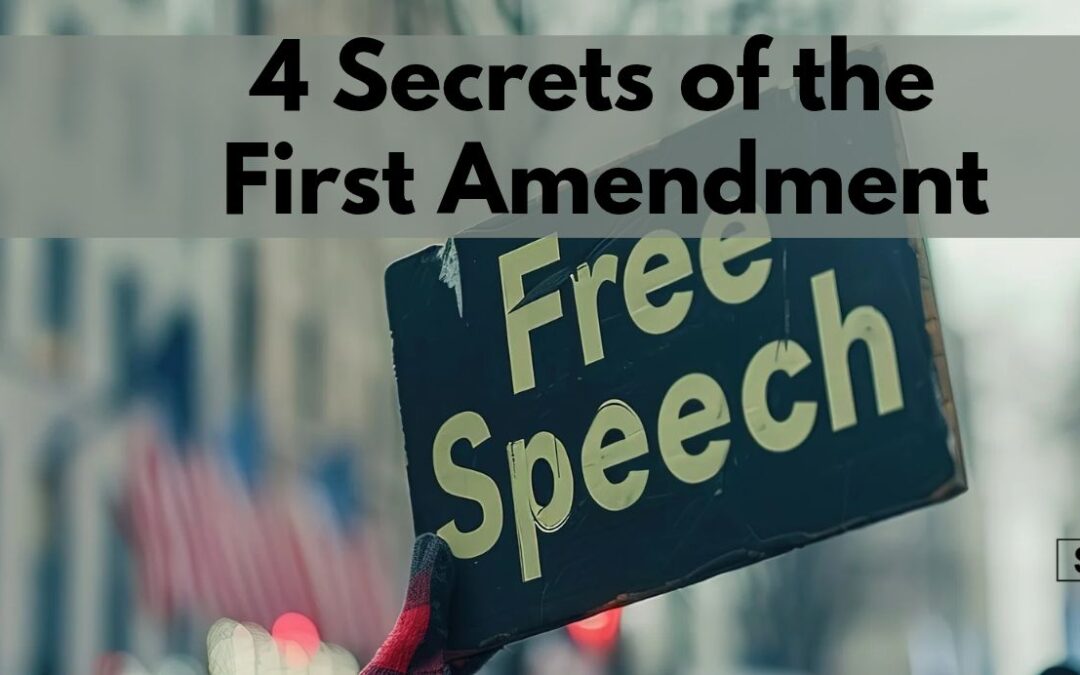 4 Secrets of the First Amendment
